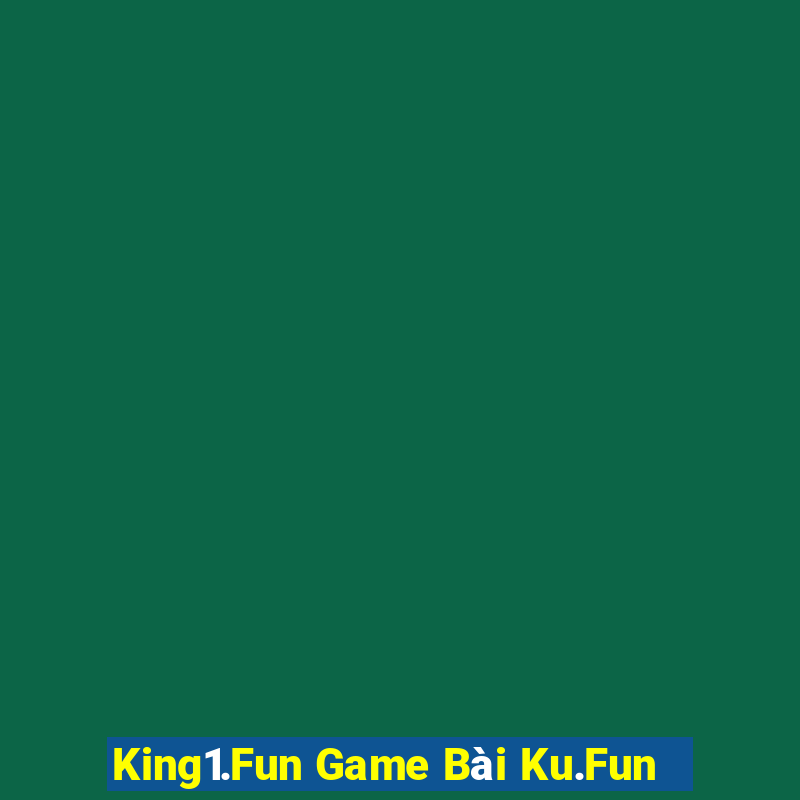 King1.Fun Game Bài Ku.Fun