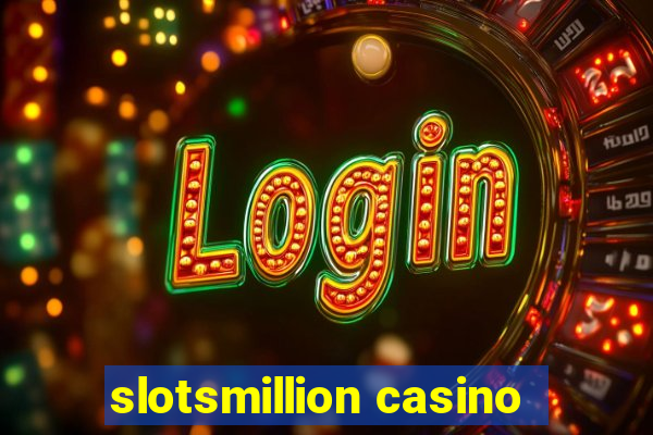 slotsmillion casino