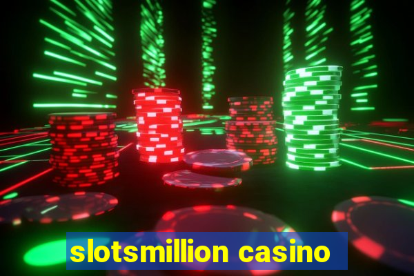 slotsmillion casino