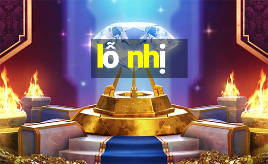 lỗ nhị