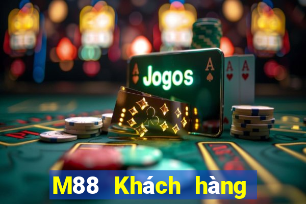 M88 Khách hàng Dahi 888 cập bến