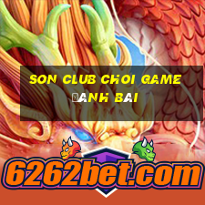 Son Club Choi Game Đánh Bài