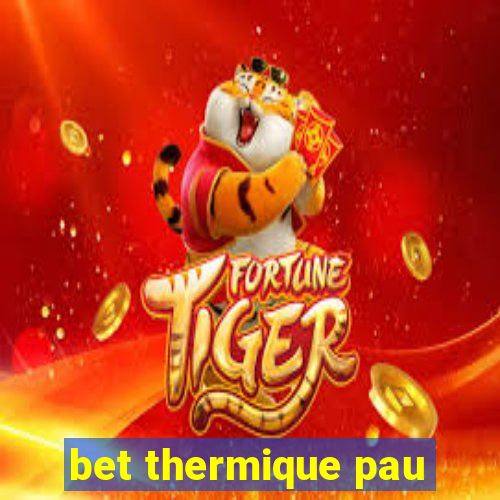 bet thermique pau