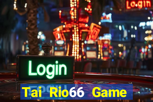 Tai Rio66 Game Bài Mèo Nổ