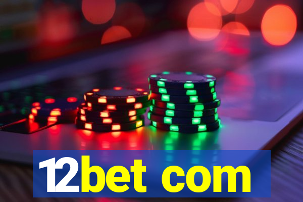 12bet com