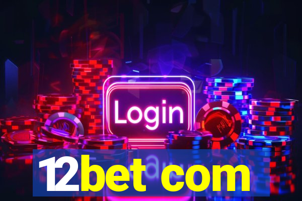 12bet com