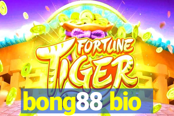 bong88 bio