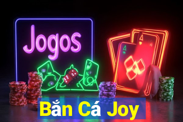 Bắn Cá Joy