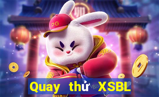 Quay thử XSBL ngày 13