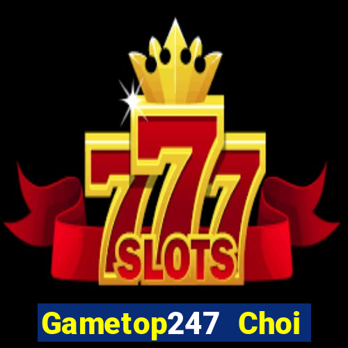 Gametop247 Choi Game Bài