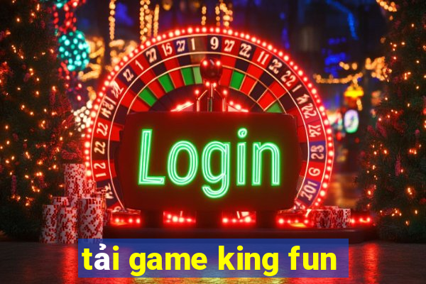 tai game king fun