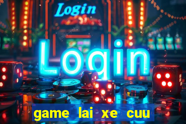 game lai xe cuu thuong 3