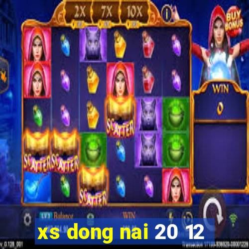 xs dong nai 20 12