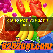 cặp lô hay về ngày thứ 3