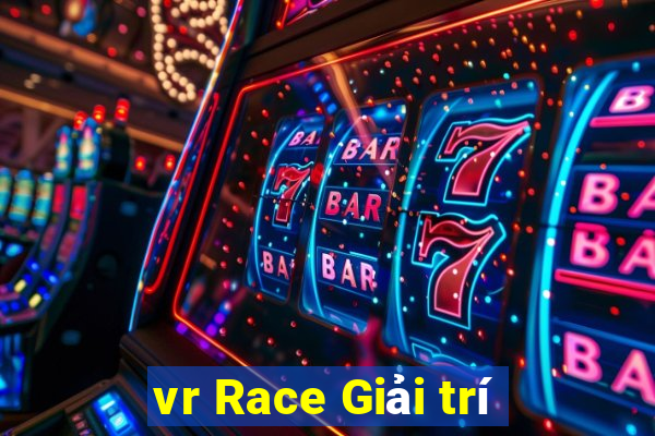 vr Race Giải trí