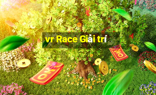 vr Race Giải trí