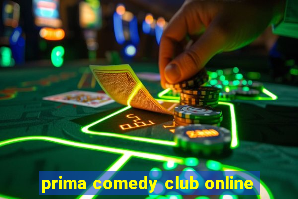 prima comedy club online