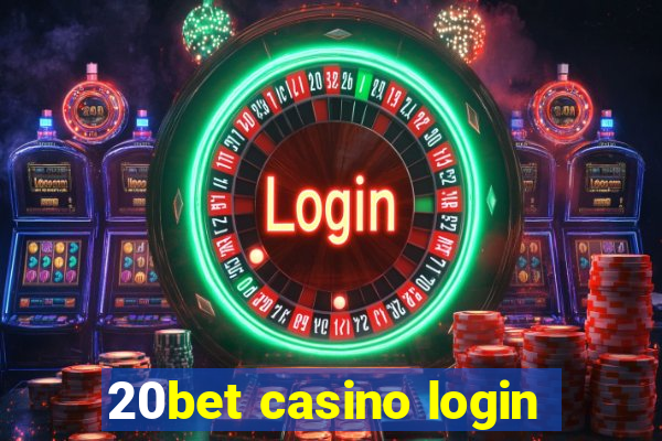 20bet casino login