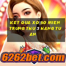 ket qua xo so mien trung thu 3 hang tuan