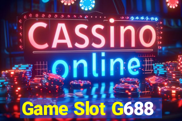 Game Slot G688