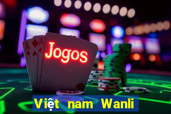 Việt nam Wanli và Wynn