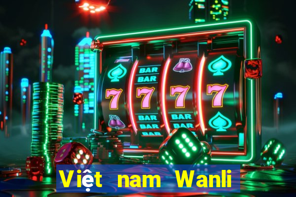 Việt nam Wanli và Wynn