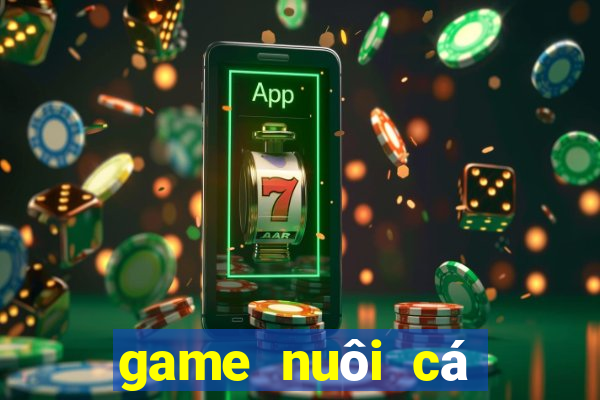 game nuôi cá đẻ tiền