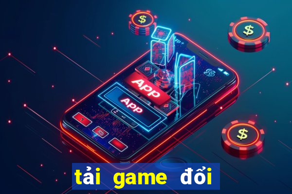 tải game đổi thưởng tặng code