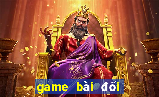 game bài đổi thưởng uy tín nhất 2024