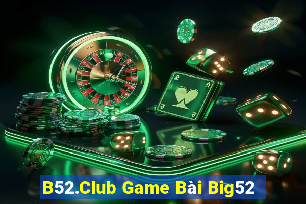 B52.Club Game Bài Big52