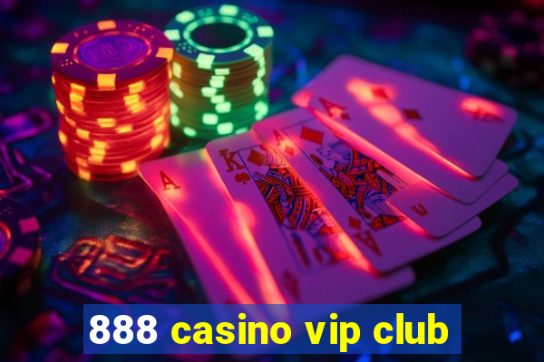 888 casino vip club