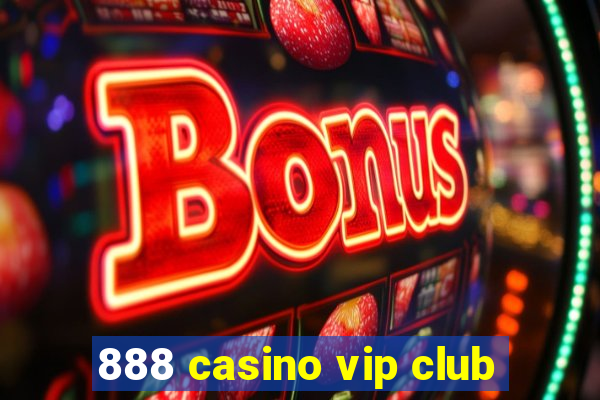 888 casino vip club