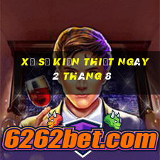 xổ số kiến thiết ngày 2 tháng 8