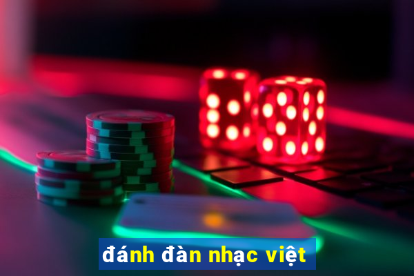 đánh đàn nhạc việt