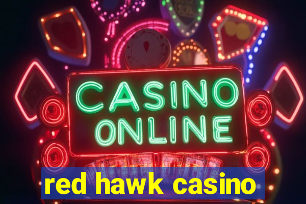 red hawk casino