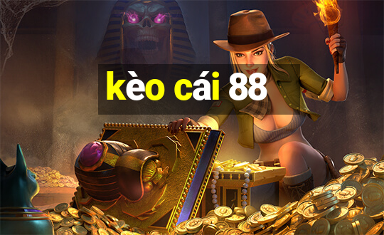 kèo cái 88