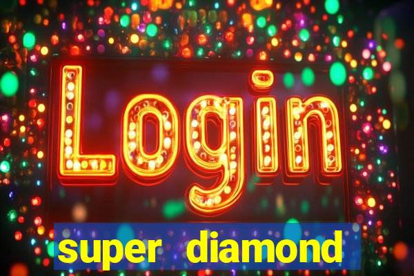 super diamond deluxe slot