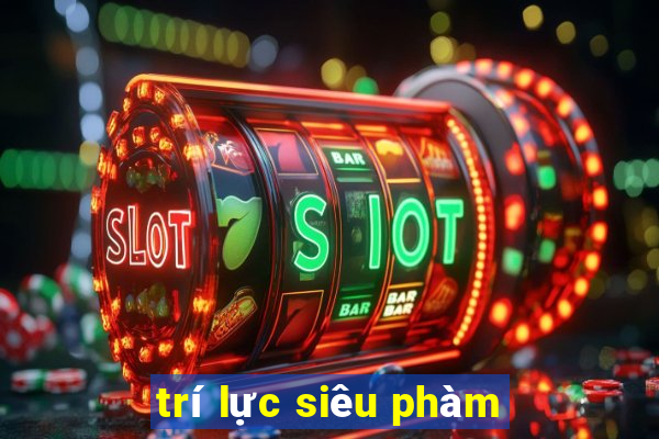 trí lực siêu phàm