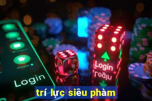 trí lực siêu phàm