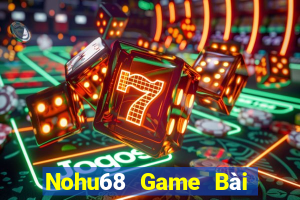 Nohu68 Game Bài Nhiều Người Chơi Nhất