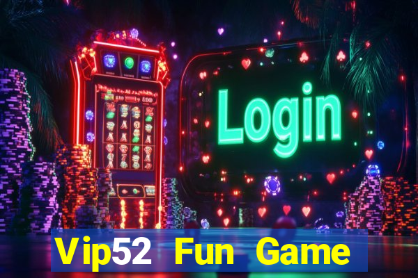 Vip52 Fun Game Bài Nạp Sms