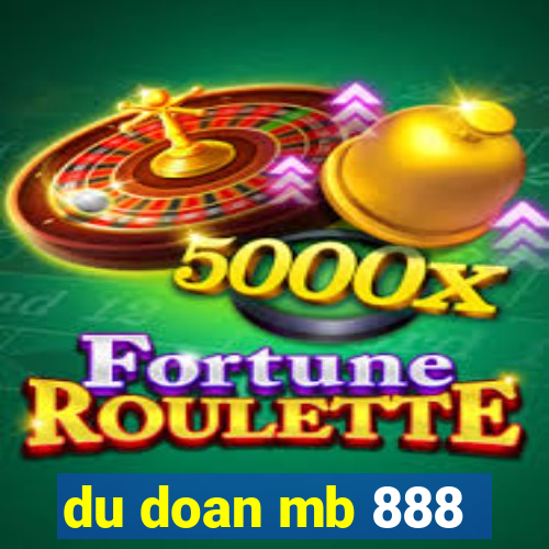 du doan mb 888