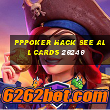 pppoker hack see all cards 20240