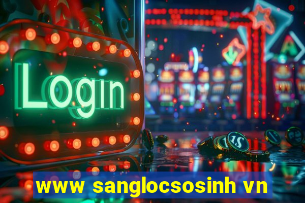 www sanglocsosinh vn