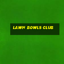 lawn bowls club