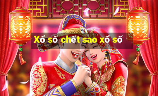 Xổ số chết sao xổ số