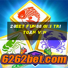 20bet Fun88 giải trí toàn vẹn