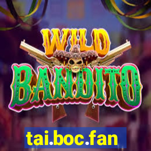 tai.boc.fan