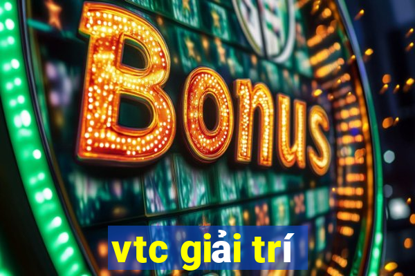 vtc giải trí