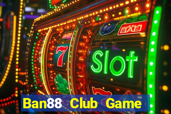 Ban88 Club Game Bài Son